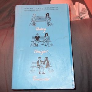 Today, Tonight, Tomorrow by Rachel Lynn Solomon